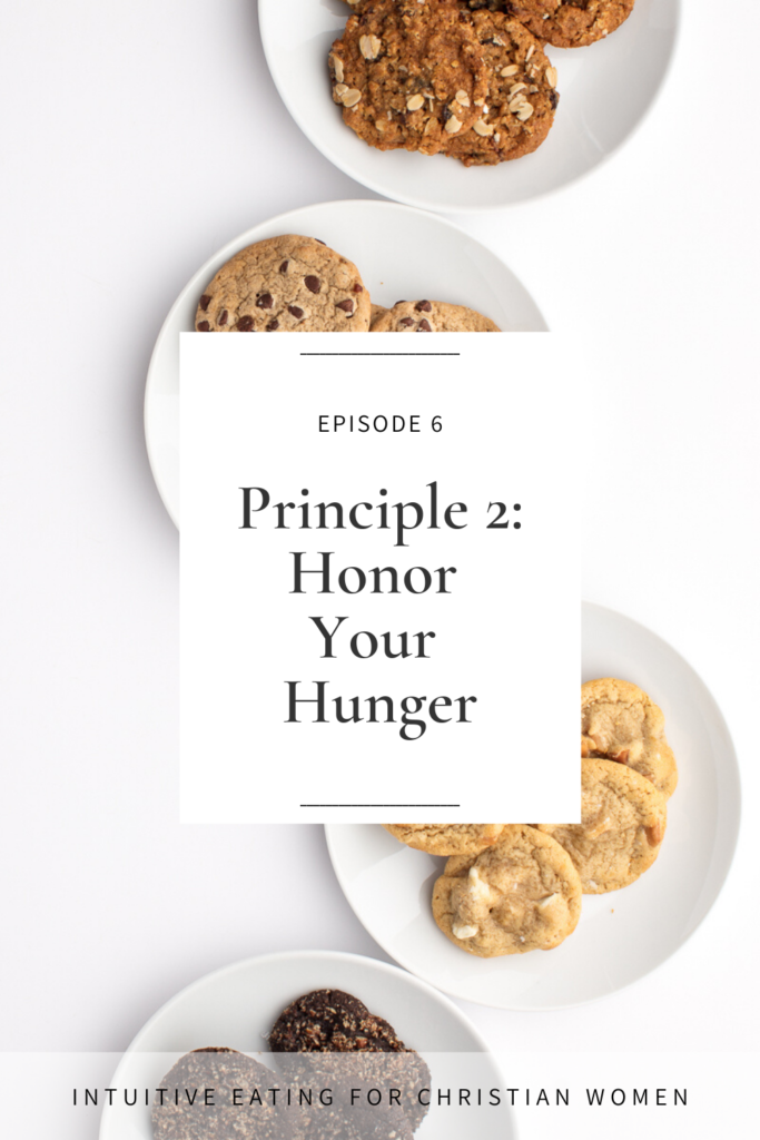 Episode 6 Principle 2 Honor Your Hunger
