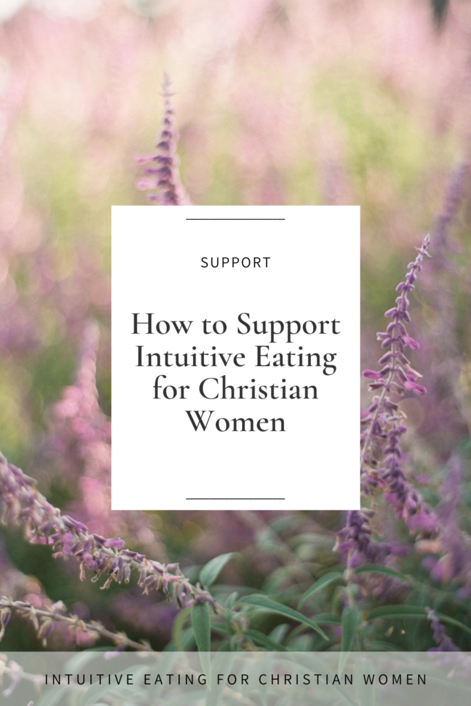 how to support intuitive eating for christian women ways to support the podcast