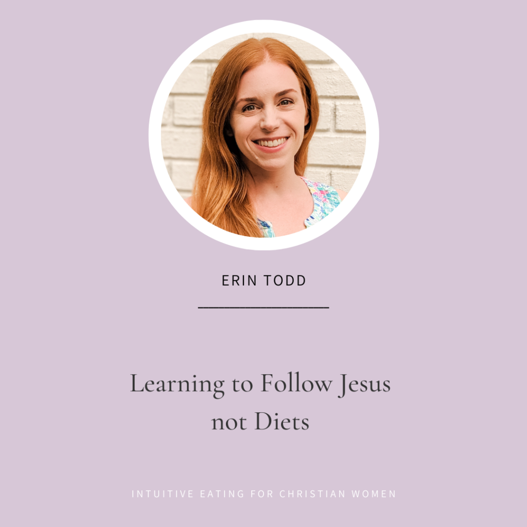 Learning to follow Jesus not diets on the intuitive eating for Christian women podcast