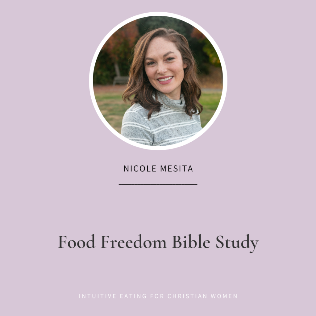 Nicole Mesita shares about the Food Freedom Bible Study on Episode 42 of the Intuitive Eating for Christian Women Podcast.