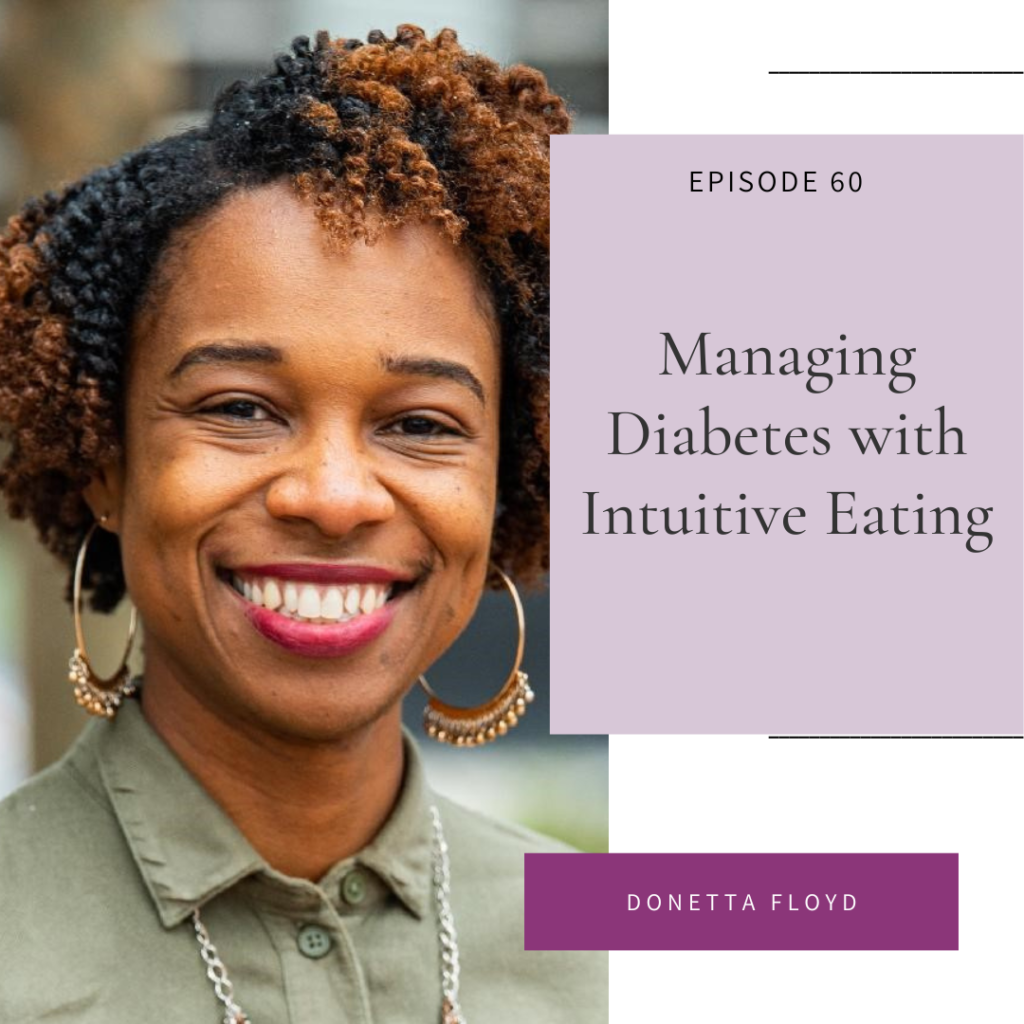Managing Diabetes with Intuitive Eating interview with Donetta Floyd RD